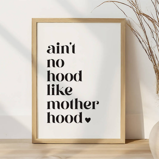 Ain't no hood Mother's Day print NZ