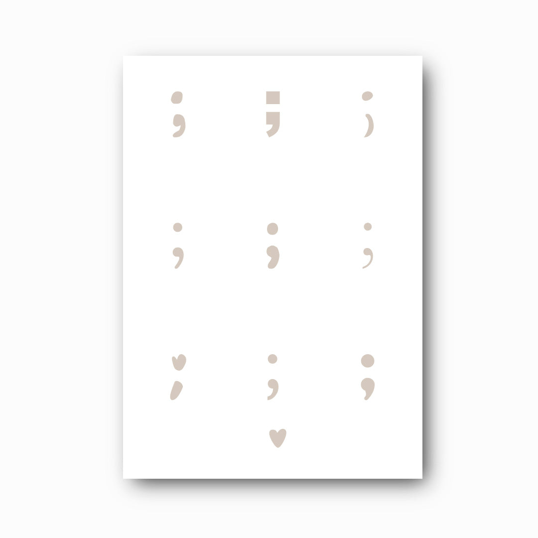 Semicolon print in beige on white, mental health awareness wall art by Paper Heart Design NZ