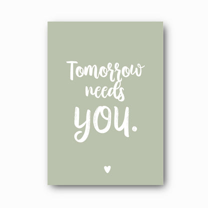 Tomorrow Needs You typographic print in white on sage background, Hope Collection mental health print by Paper Heart Design NZ supporting suicide prevention in New Zealand