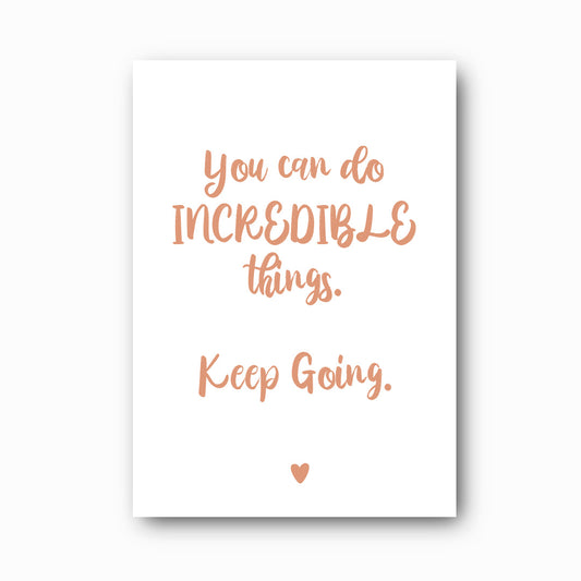 You Can Do Incredible Things typographic print in clay on white background, Hope Collection mental health print by Paper Heart Design NZ