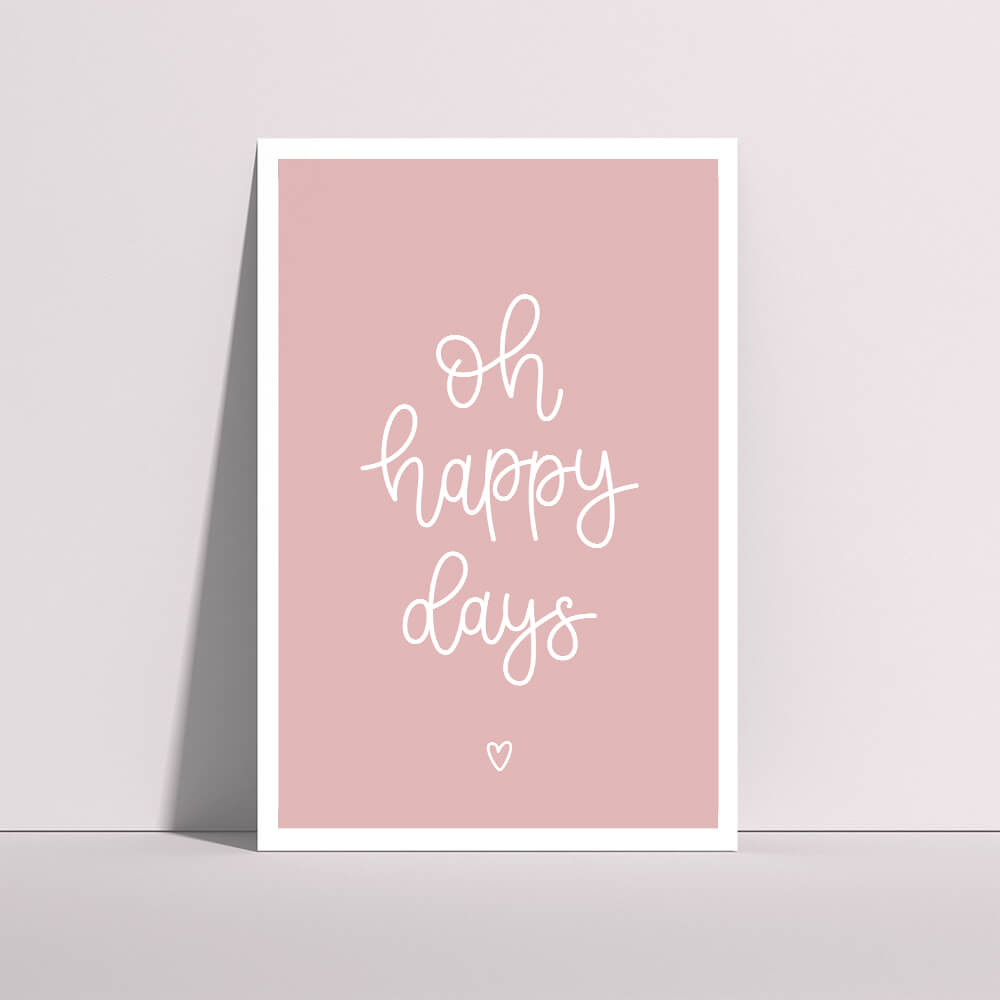 oh happy days hand lettered print