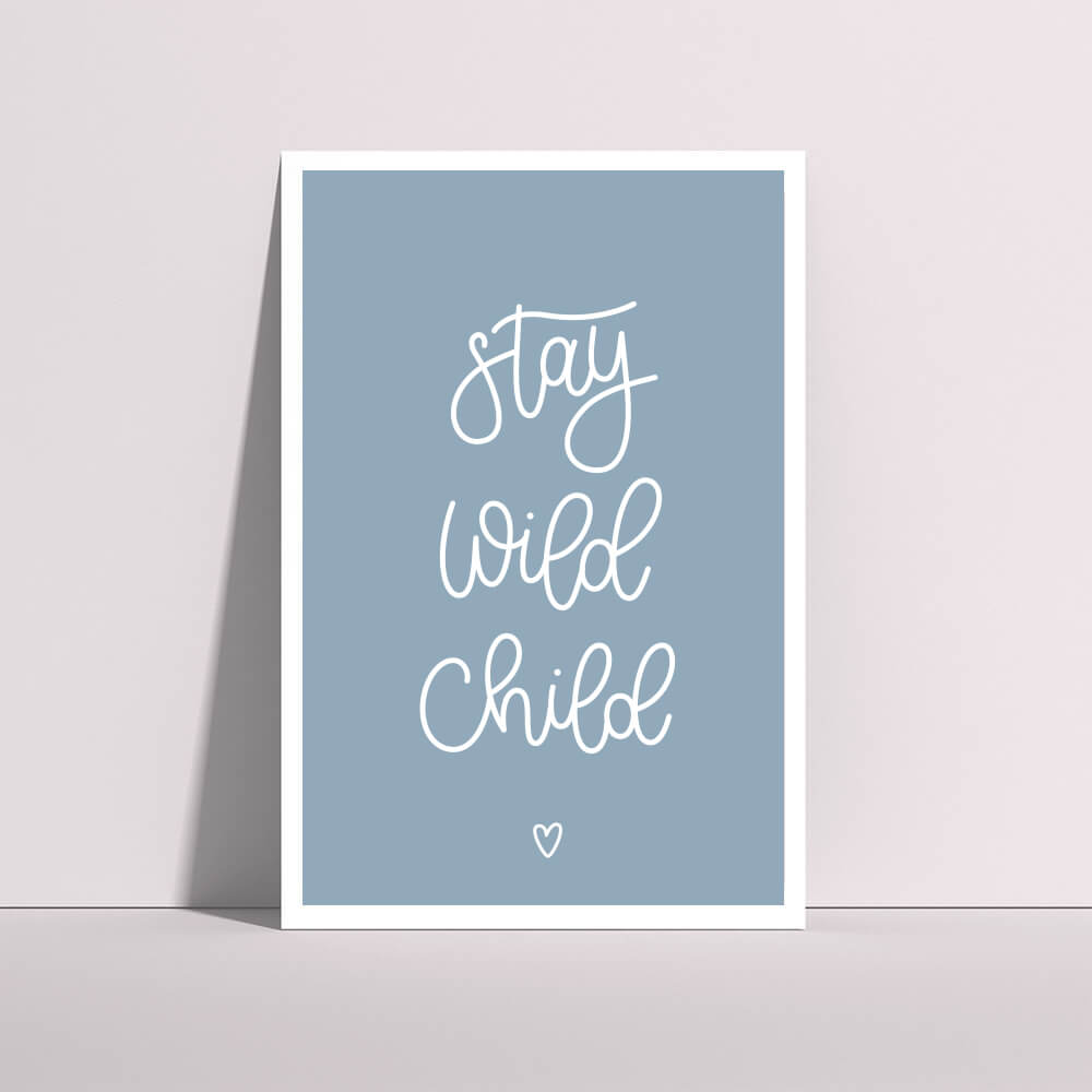 stay wild child hand lettered print